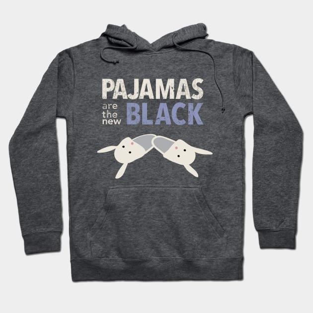 Pajamas Are The New Black Hoodie by DesignCat